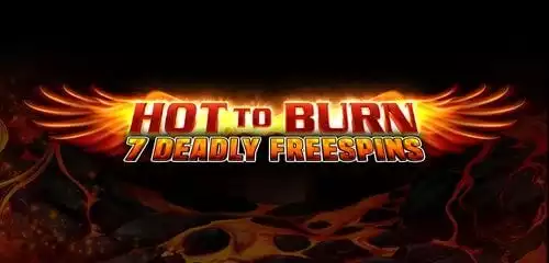 Hot to Burn - 7 Deadly Free Spins