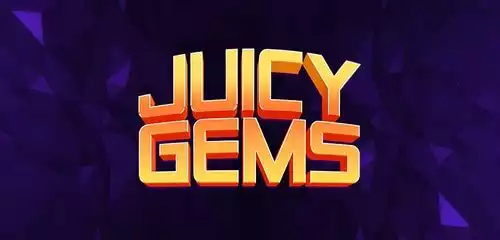 Juicy Gems