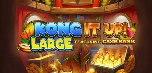Kong It Up Large featuring Cash Bank