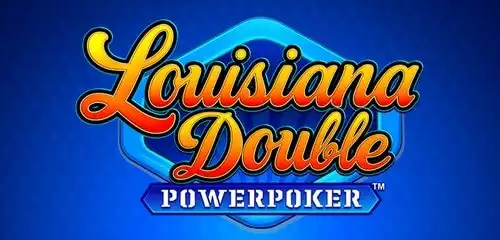 Louisiana Double+  Powerpoker