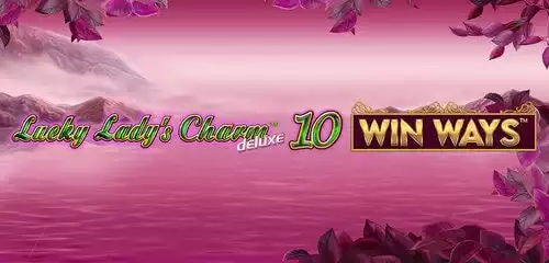 Lucky Ladys Charm Deluxe 10 Win Ways