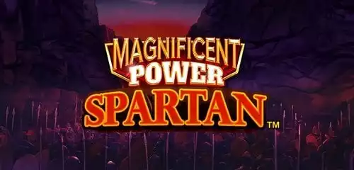 Magnificent Power Spartan