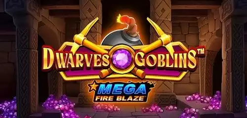 Mega Fire Blaze Dwarves And Goblins