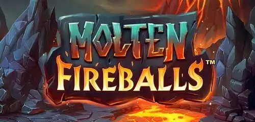 Molten Fireballs