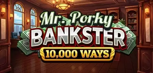 Mr. Porky Bankster 10000 Ways