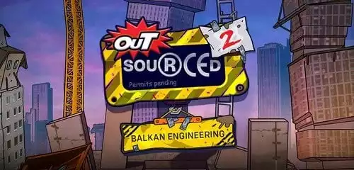 Outsourced 2: Balkan Engineering | Genting Casino