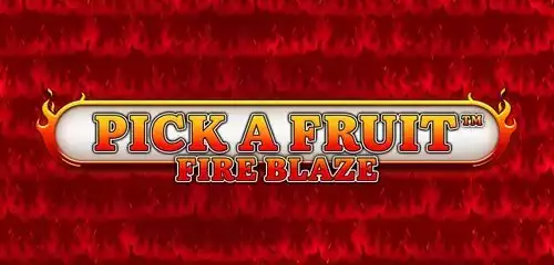 Pick A Fruits-Fire Blaze