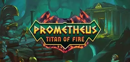 Prometheus Titan of Fire