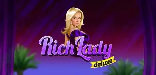 Rich Lady Deluxe