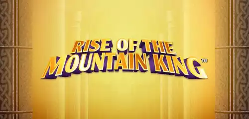 Rise of The Mountain King