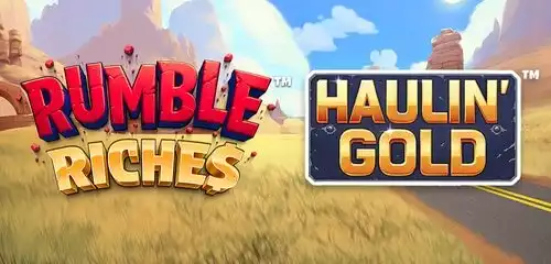 Rumble Riches - Haulin' Gold