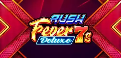 Rush Fever 7s Deluxe