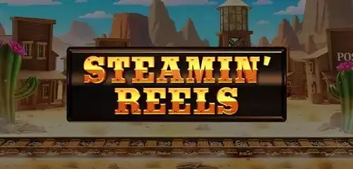 Steamin' Reels