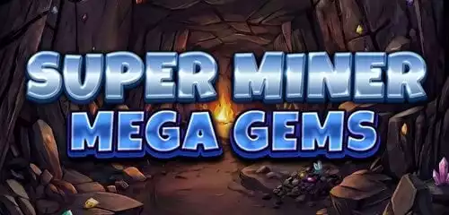Super Miner - Mega Gems