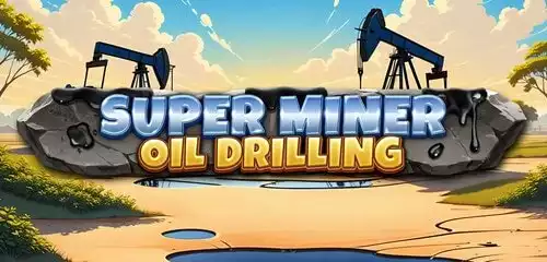 Super Miner - Oil Drilling