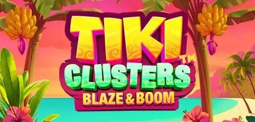 Tiki Clusters Blaze & Boom