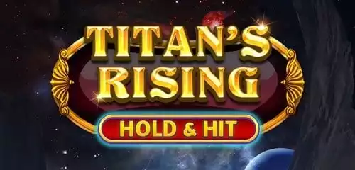 Titan's Rising - Hold & Hit