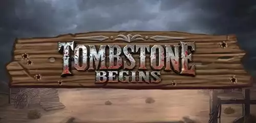 Tombstone Begins