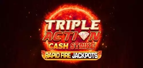Triple Action Cash Strike Rapid Fire