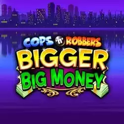 Cops 'n' Robbers Bigger Big Money