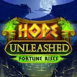 Hope Unleashed Fortune Rises