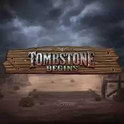 Tombstone Begins