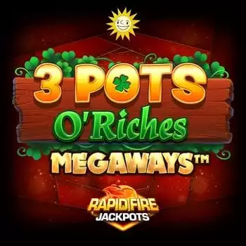 3 Pots O Riches Megaways Rapid Fire