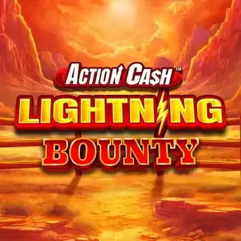 Action Cash Lightning Bounty