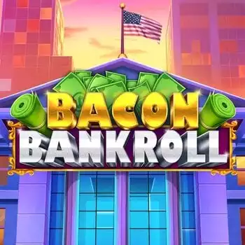 Bacon Bankroll