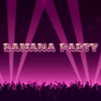 Banana Party