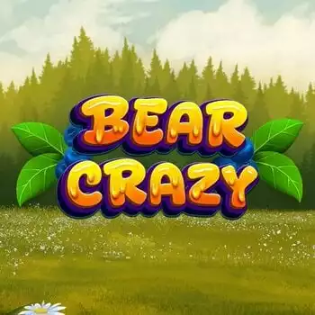Bear Crazy