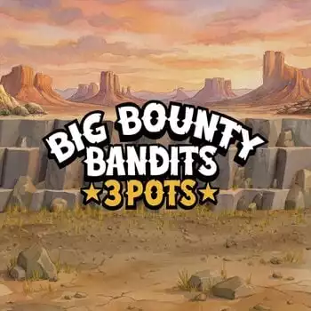Big Bounty Bandits: 3 Pots