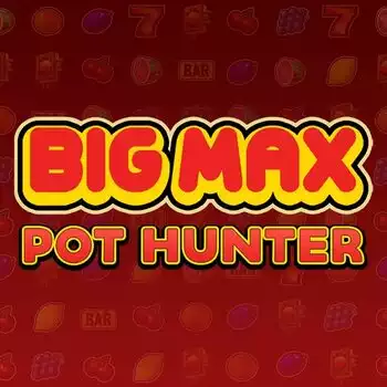 Big Max Pot Hunter