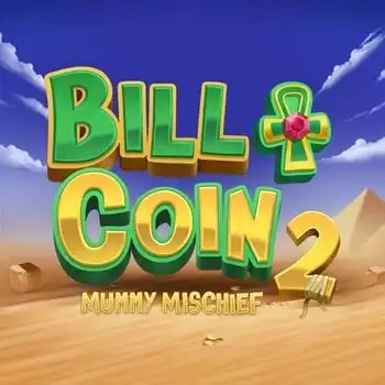 Bill & Coin 2 Mummy Mischief