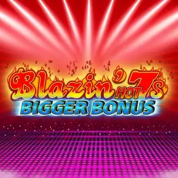 Blazin Hot 7s Bigger Bonus