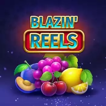Blazin Reels
