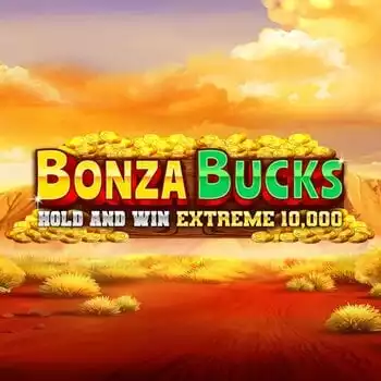 Bonza Bucks Hold and Win Extreme 10,000