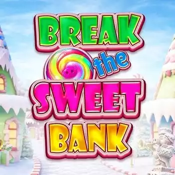 Break the Sweet Bank