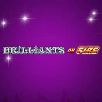 Brilliants On Fire