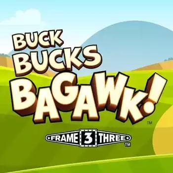 Buck Bucks Bagawk