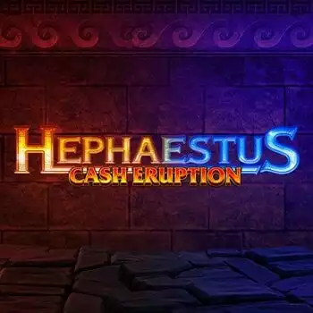 Cash Eruption: Hephaestus