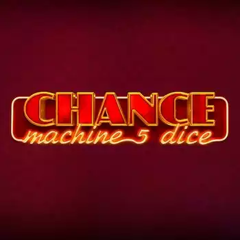 Chance Machine 5 Dice