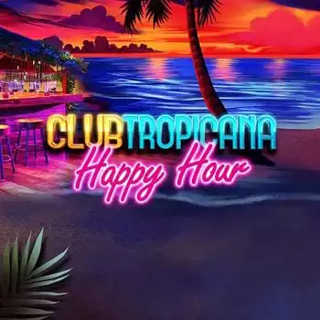 Club Tropicana - Happy Hour
