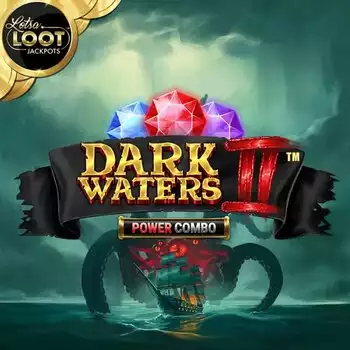 Dark Waters 2 Power Combo LotsaLoot