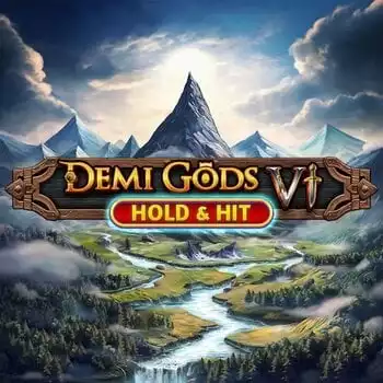 Demi Gods VI - Hold & Hit