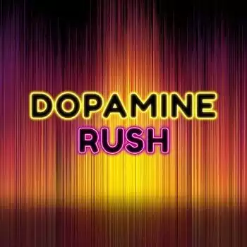 Dopamine Rush