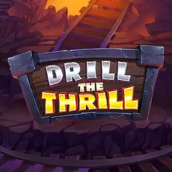 Drill The Thrill