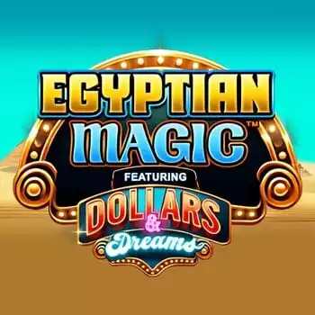 Egyptian Magic Dollars & Dreams