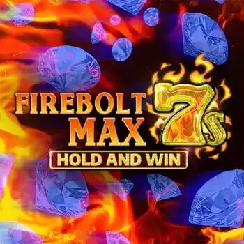 Firebolt Max 7s Hold and Win