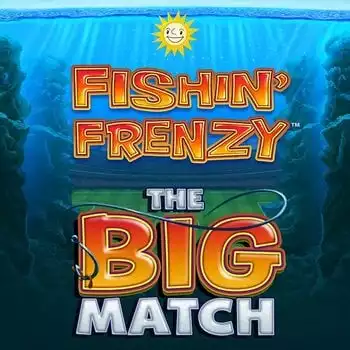 Fishin Frenzy The Big Match